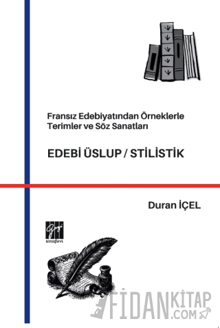 Fransız Edebiyatından Örneklerle Terimler ve Söz Sanatları Edebi Üslup