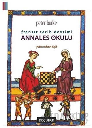 Fransız Tarih Devrimi: Annales Okulu Peter Burke