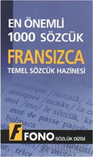 Fransızca Temel Sözcük Hazinesi - En Önemli 1000 Sözcük