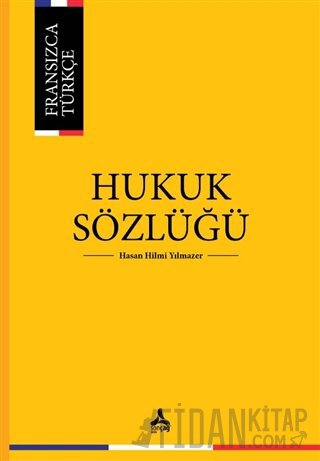 Fransızca Türkçe Hukuk Sözlüğü