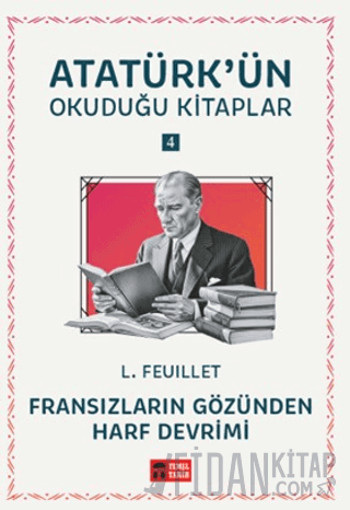 Fransızların Gözünden Harf Devrimi - Atatürk'ün Okuduğu Kitaplar 4