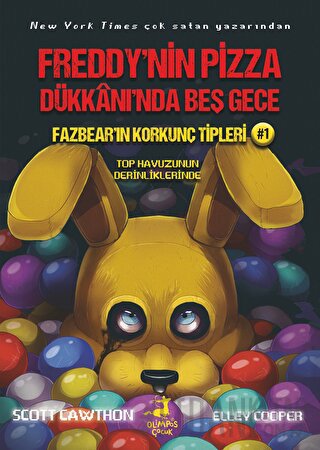 Freddy’nin Pizza Dükkanı’nda Beş Gece : Fazbear’ın Korkunç Tipleri : Top Havuzunun Derinliklerinde