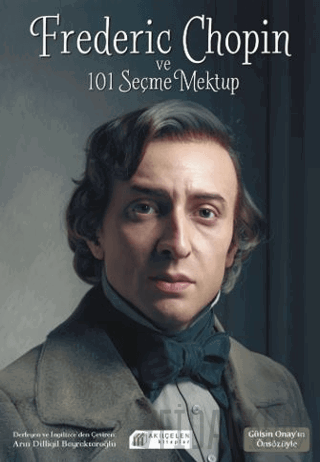 Frederic Chopin ve 101 Seçme Mektup