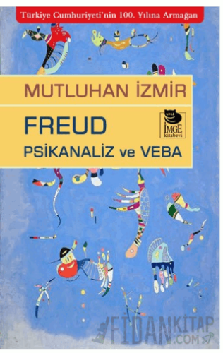 Freud Psikanaliz ve Veba Mutluhan İzmir