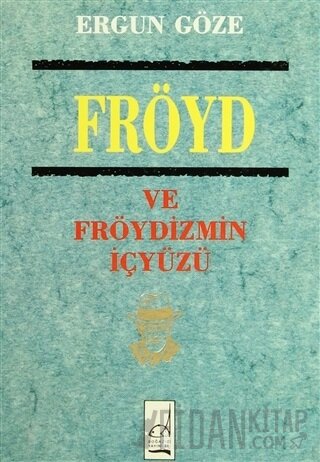 Fröyd ve Fröydizmin İçyüzü
