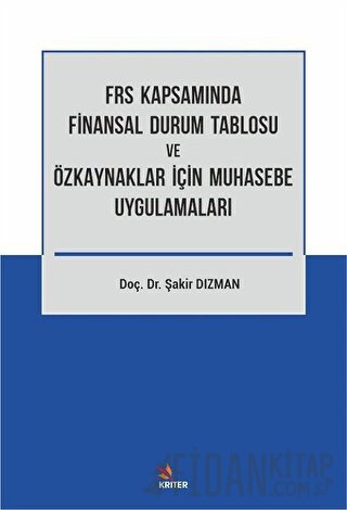 FRS Kapsamında Finansal Durum Tablosu ve Özkaynaklar İçin Muhasebe Uygulamaları