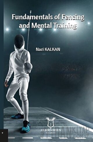 Fundamentals Of Fencing And Mental Training