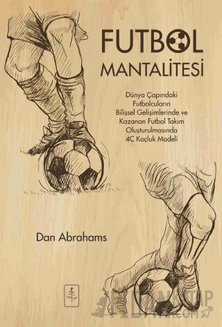 Futbol Mantalitesi Dan Abrahams