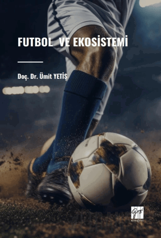 Futbol ve Ekosistemi Ümit Yetiş