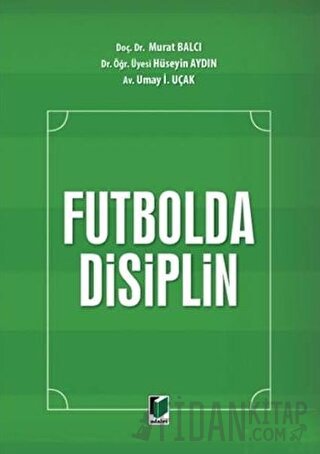 Futbolda Disiplin (Ciltli) Murat Balcı