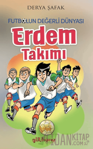 Futbolun Değerli Dünyası - Erdem Takımı