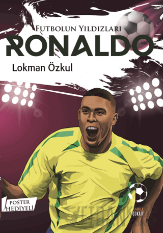 Futbolun Yıldızları Ronaldo (Poster Hediyeli) Lokman Özkul
