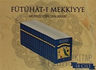 Fütuhat-ı Mekkiyye (18 Kitap Takım) Muhyiddin İbn Arabi