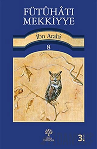 Fütuhat-ı Mekkiyye 8 Muhyiddin İbn Arabi