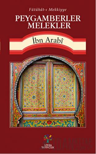 Fütühat-ı Mekkiyye - Peygamberler Melekler