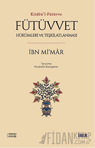 Fütüvvet - Hükümleri ve Teşkilatlanması