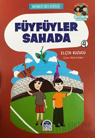 Füyfüyler Sahada - Matematik Ünite Hikayeleri 4 Elçin Kuzucu