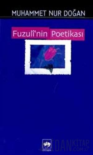 Fuzuli’nin Poetikası Muhammet Nur Doğan