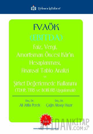 FVAÖK Faiz Vergi Amortisman Öncesi Karın Hesaplanması Finansal Tablo Analizi ve Şirket Değerlemede Kullanımı
