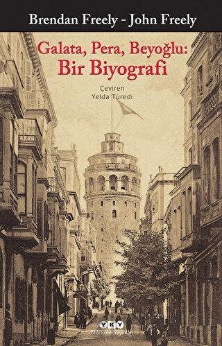 Galata, Pera, Beyoğlu: Bir Biyografi Brendan Freely