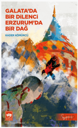 Galata'da Bir Dilenci Erzurum'da Bir Dağ