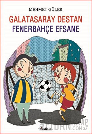 Galatasaray Destan Fenerbahçe Efsane