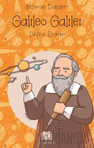 Galileo Galilei – Bilimin Dahileri Defne Erdem