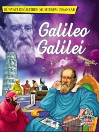 Galileo Galilei - Dünyayı Değiştiren Muhteşem İnsanlar