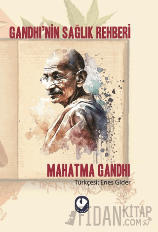 Gandhi’nin Sağlık Rehberi Mahatma Gandhi