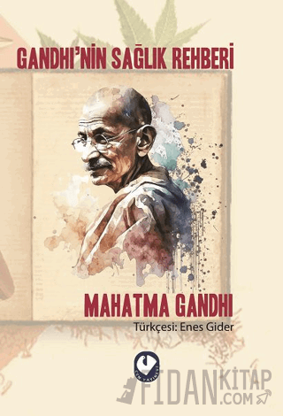 Gandhi’nin Sağlık Rehberi