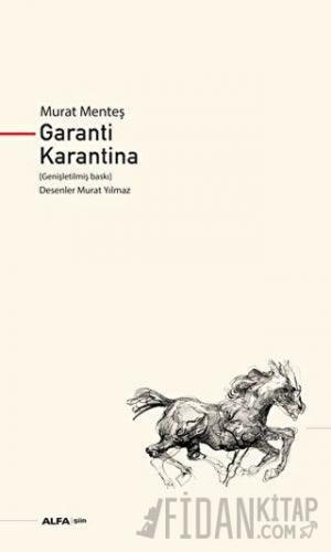 Garanti Karantina (Genişletilmiş Baskı)