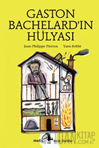 Gaston Bachelard’ın Hülyası
