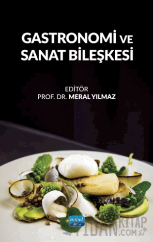 Gastronomi ve Sanat Bileşkesi