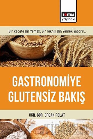 Gastronomiye Glutensiz Bakış Ercan Polat
