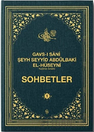 Gavsı Sani Şeyh Seyyid Abdülbaki El-Hüseyni (k.s.) Sohbetler - 1 (Ciltli)