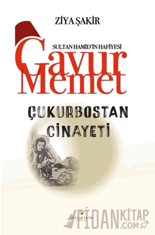 Gavur Memet Çukurbostan Cinayeti
