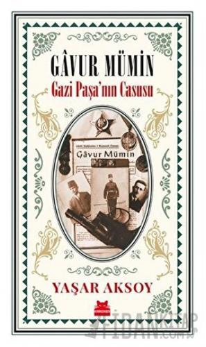 Gavur Mümin - Gazi Paşa’nın Casusu
