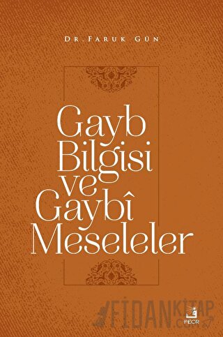 Gayb Bilgisi ve Gaybi Meseleler