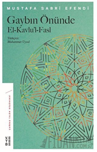 Gaybın Önünde Mustafa Sabri Efendi