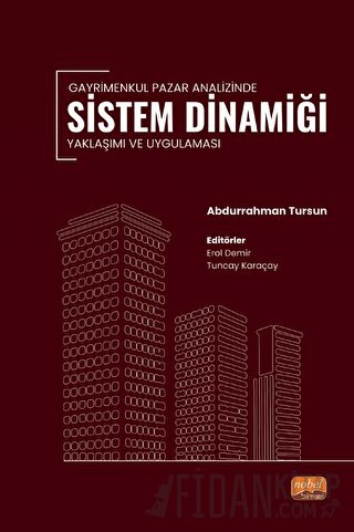 Gayrimenkul Pazar Analizinde Sistem Dinamiği Yaklaşımı ve Uygulaması