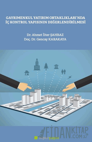 Gayrımenkul Yatırım Ortaklılarında İç Kontrol Yapısının Değerlendirilmesi