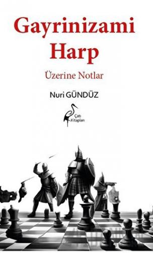 Gayrinizami Harp Üzerine Notlar