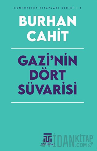 Gazi’nin Dört Süvarisi