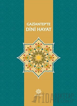 Gaziantep’te Dini Hayat (Ciltli)