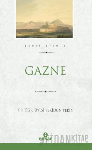 Gazne (Şehirlerimiz-13)