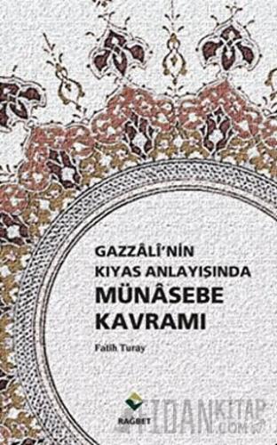 Gazzali’nin Kıyas Anlayışında Münasebe Kavramı