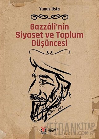 Gazzali'nin Siyaset ve Toplum Düşüncesi