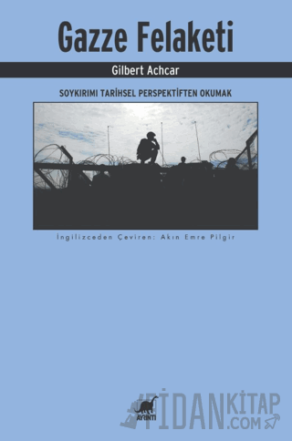 Gazze Felaketi: Soykırımı Tarihsel Perspektiften Okumak