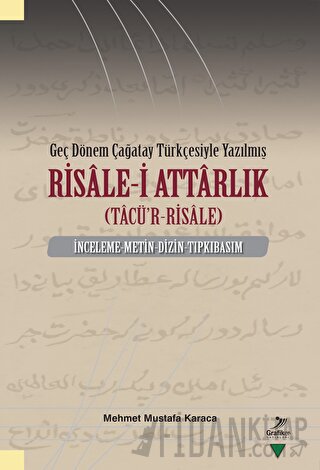 Geç Dönem Çağatay Türkçesiyle Yazılmış Risale-i Attarlık (Tacü'r-Risal
