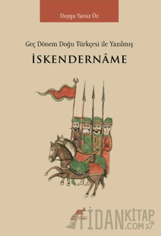 Geç Dönem Doğu Türkçesi ile Yazılmış İskendername Duygu Yavuz Öz